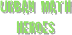 URBAN  MATH 
HEROES